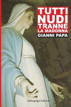 portada Tutti nudi tranne la Madonna (en Italiano)