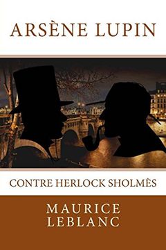 portada Arsène Lupin Contre Herlock Sholmès: Texte Intégral (in French)