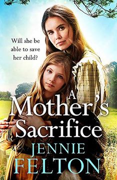 portada A Mother'S Sacrifice: The Most Moving and Page-Turning Saga You'Ll Read This Year (Planet Omar) 