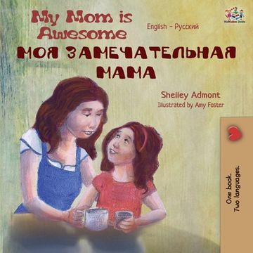 portada My Mom is Awesome (English Russian Bilingual Book) (en Ruso)