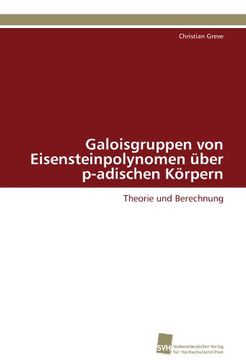 portada Galoisgruppen Von Eisensteinpolynomen Uber P-Adischen Korpern