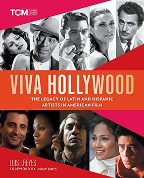 portada Viva Hollywood: The Legacy of Latin and Hispanic Artists in American Film (Turner Classic Movies) (en Inglés)