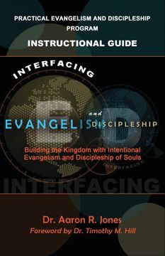 portada Interfacing Evangelism and Discipleship: Building the Kingdom With Intentional Evangelism and Discipleship of Souls (en Inglés)