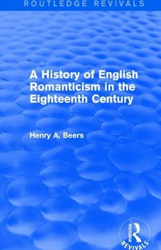 portada A History of English Romanticism in the Eighteenth Century (Routledge Revivals) (en Inglés)