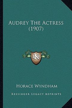 portada audrey the actress (1907) (en Inglés)