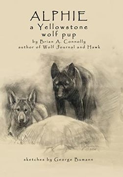 portada Alphie, a Yellowstone Wolf pup (en Inglés)