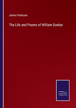 portada The Life and Poems of William Dunbar (en Inglés)