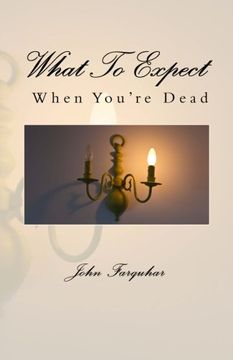 portada What To Expect When You're Dead (en Inglés)