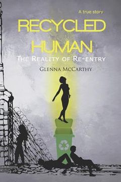 portada Recycled Human: The Reality of Re-Entry (en Inglés)