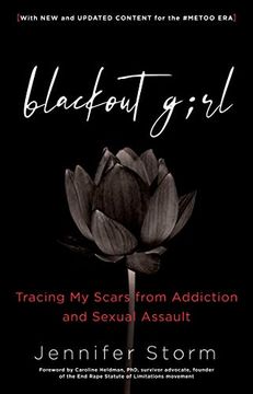 portada Blackout Girl: Tracing My Scars from Addiction and Sexual Assault; With New and Updated Content for the #Metoo Era (en Inglés)