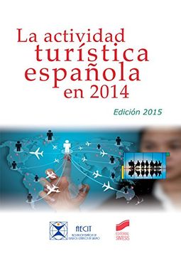 portada La actividad turistica espanola en 2014 (edicion 2015) (Turismo,Gestión Turística)