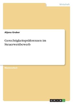 Gerechtigkeitspräferenzen im Steuerwettbewerb (in German)