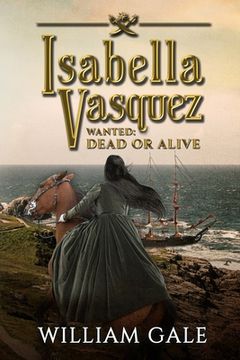 portada Isabella Vasquez: Wanted Dead or Alive (in English)