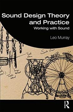portada Sound Design Theory and Practice: Working With Sound (in English)