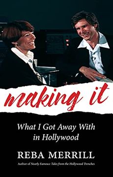 portada Making it: What i got Away With in Hollywood (en Inglés)