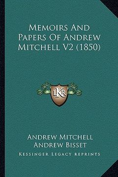 portada memoirs and papers of andrew mitchell v2 (1850) (en Inglés)