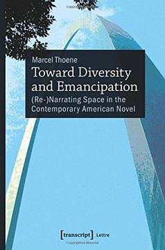 portada Toward Diversity and Emancipation: (Re-)Narrating Space in the Contemporary American Novel (Lettre)