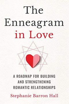 portada The Enneagram in Love: A Roadmap for Building and Strengthening Romantic Relationships (en Inglés)