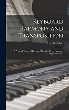 portada Keyboard Harmony and Transposition; A Practical Course of Keyboard Work for Every Piano and Organ Student.