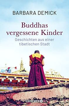 portada Buddhas Vergessene Kinder: Geschichten aus Einer Tibetischen Stadt (Die Bewegende Tibet-Reportage der Preisgekrönten Journalistin) (en Alemán)