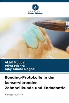 portada Bonding-Protokolle in der konservierenden Zahnheilkunde und Endodontie (en Alemán)
