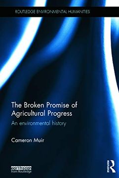 portada The Broken Promise of Agricultural Progress: An Environmental History (Routledge Environmental Humanities)