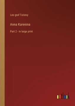 portada Anna Karenina: Part 2 - in large print (in English)