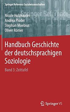 portada Handbuch Geschichte der Deutschsprachigen Soziologie: Band 3: Zeittafel (Springer Reference Sozialwissenschaften) 