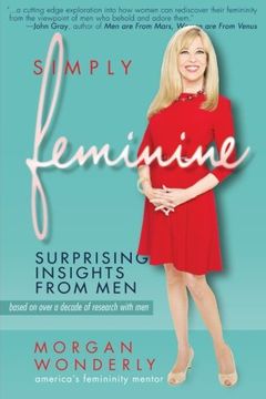 portada Simply Feminine: Surprising Insights From men (en Inglés)