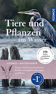 portada Tiere und Pflanzen am Wasser: Der Landschafts- und Naturführer (en Alemán)