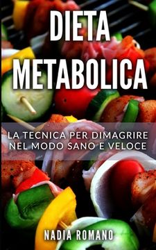 portada Dieta Metabolica: La tecnica per dimagrire nel modo sano e veloce (en Italiano)