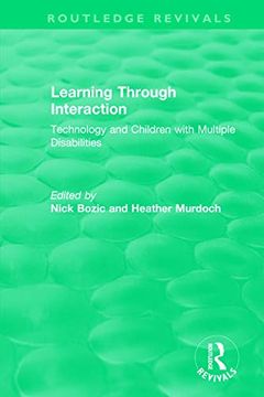 portada Learning Through Interaction (1996): Technology and Children With Multiple Disabilities (Routledge Revivals) 