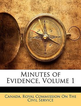 portada minutes of evidence, volume 1 (en Inglés)