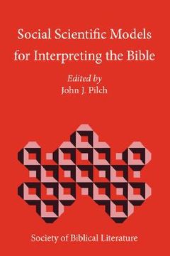 portada social scientific models for interpreting the bible: essays by the context group in honor of bruce j. malina (en Inglés)