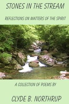 portada Stones in the Stream: Reflections on Matters of the Spirit (in English)