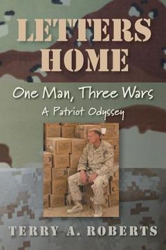 portada Letters Home: One Man, Three Wars: A Patriot Odyssey (en Inglés)
