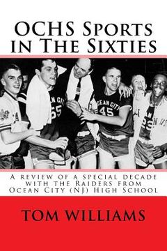 portada OCHS Sports in The Sixties: A review of a decade of sports at Ocean City (NJ) High School (en Inglés)