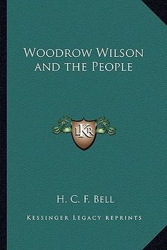portada woodrow wilson and the people (in English)