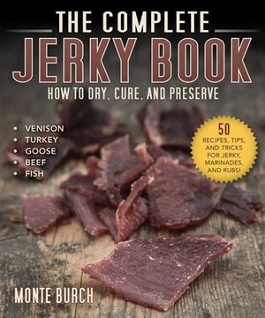 portada The Complete Jerky Book: How to Dry, Cure, and Preserve (en Inglés)