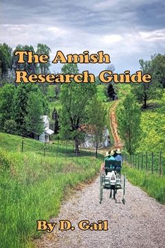 portada The Amish Research Guide: Crafted for the Englisher Writer and Non-Writer (en Inglés)