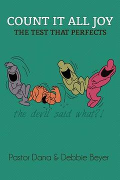 portada Count It All Joy: The Test of Your Faith That Perfects (en Inglés)