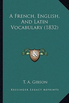 portada a french, english, and latin vocabulary (1832) (en Inglés)
