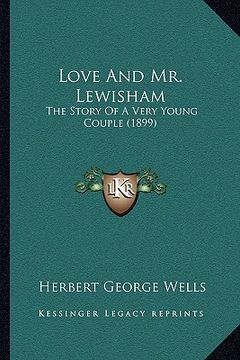 portada love and mr. lewisham: the story of a very young couple (1899) (en Inglés)