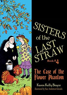 portada Sisters of the Last Straw vol 4: The Case of the Flower Phantom (en Inglés)