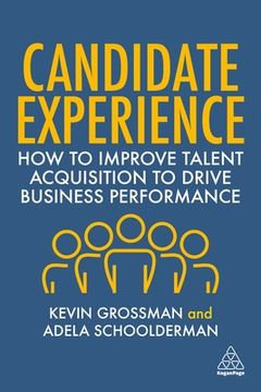 portada Candidate Experience: How to Improve Talent Acquisition to Drive Business Performance (in English)