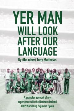 portada Yer man Will Look After our Language: A Granular Account of my Experience With the Northern Ireland