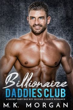 portada Billionaire Daddies Club: A Secret Baby bad boy Second Chance Romance (in English)