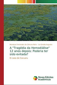 portada A "Tragédia da Hemodiálise" 12 Anos Depois: Poderia ter Sido Evitada?  O Caso de Caruaru