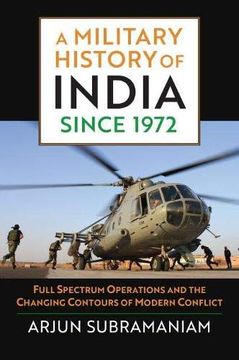 portada A Military History of India Since 1972: Full Spectrum Operations and the Changing Contours of Modern Conflict (in English)