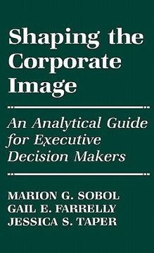 portada shaping the corporate image: an analytical guide for executive decision makers